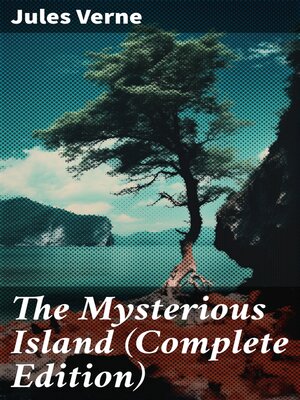 cover image of The Mysterious Island (Complete Edition)